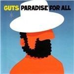 Paradise for All - CD Audio di Guts