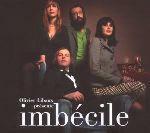 Imbécile - CD Audio di Olivier Libaux