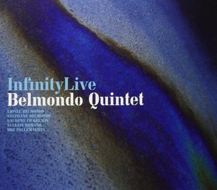 Infinity Live - CD Audio di Belmondo Quintet