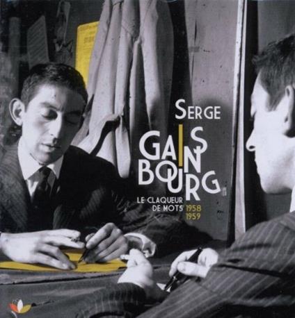 Le claqueur de mots 1958-1959 - CD Audio di Serge Gainsbourg