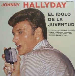 El Idolo De La Juventad - Vinile LP di Johnny Hallyday