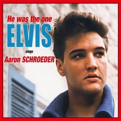 He Was The One (Elvis Sings Aaron Schroeder) - CD Audio di Elvis Presley