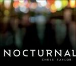 Nocturnal - CD Audio di Chris Taylor