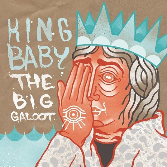 The Big Galoot - CD Audio di King Baby