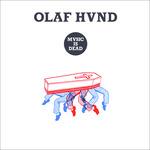 Music Is Dead - Vinile LP di Olaf Hund