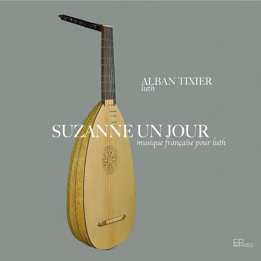 Suzanne un Jour - CD Audio di Alban Tixier