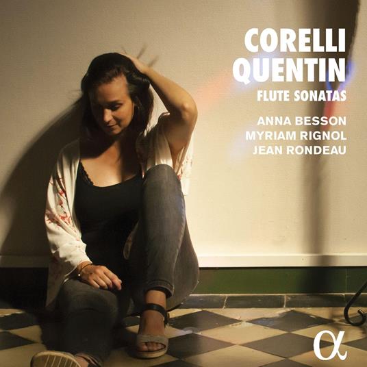Flute Sonatas - CD Audio di Arcangelo Corelli,Jean-Baptiste Quentin,Jean Rondeau,Anna Besson