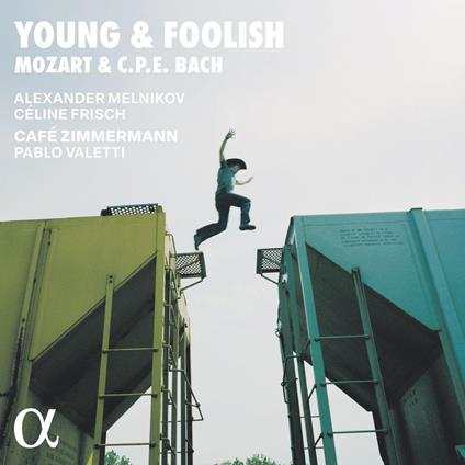 Young & Foolish - CD Audio di Carl Philipp Emanuel Bach,Wolfgang Amadeus Mozart,Alexander Melnikov