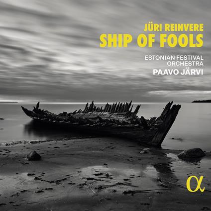 Ship Of Fools - CD Audio di Estonian Festival Orchestra,Juri Reinvere