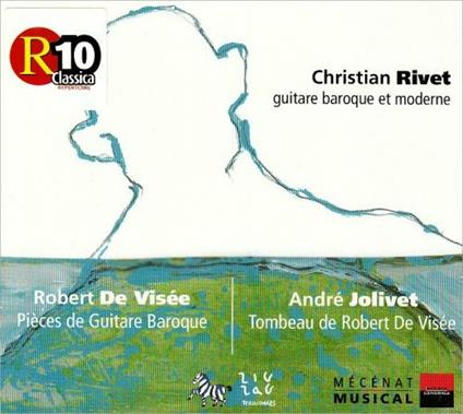 Pezzi per chitarra barocca / Tombeau de Visée - CD Audio di Robert de Visée,André Jolivet