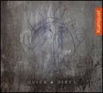 Quick & Dirty - CD Audio di Kimquat