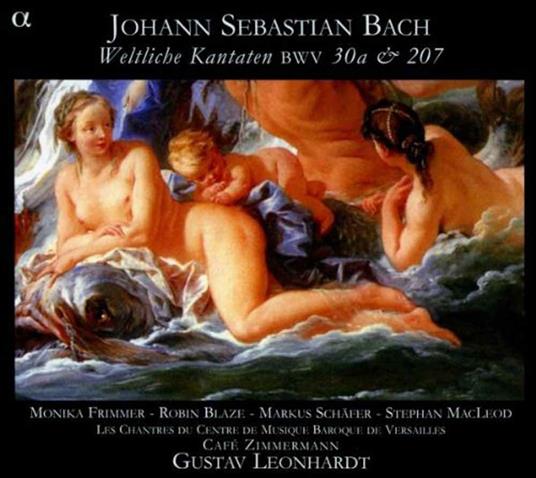 Cantate BWV30a, BWV207 - CD Audio di Johann Sebastian Bach,Gustav Leonhardt,Café Zimmermann