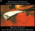 Sonate per violoncello e basso continuo - CD Audio di Francesco Geminiani,Luca Pianca,Les Basses Réunis,Bruno Cocset