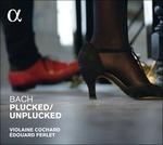 Plucked - Unplucked - CD Audio di Johann Sebastian Bach