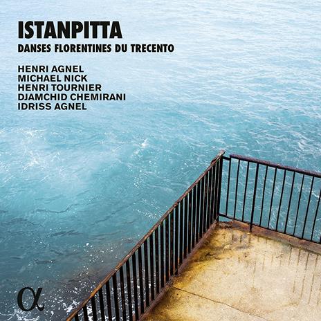 Istanpita. Danze fiorentine del trecento - CD Audio di Henri Agnel