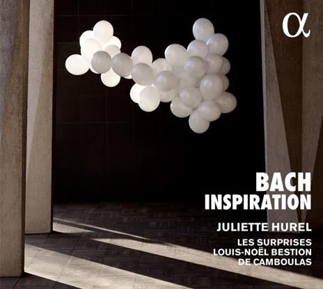 Inspiration - CD Audio di Johann Sebastian Bach,Juliette Hurel,Mailys de Villoutreys