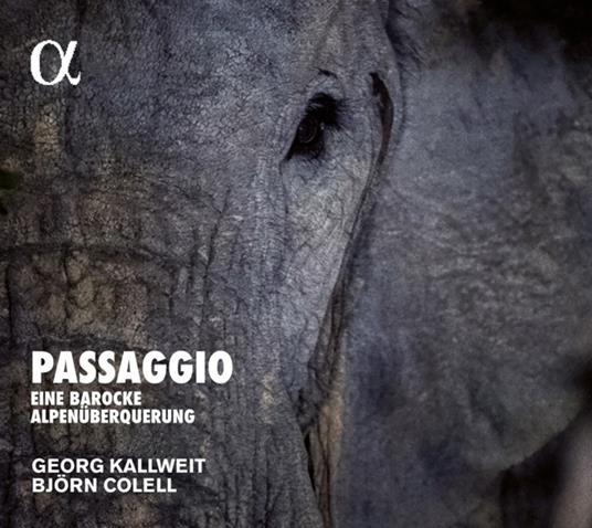 Passaggio. Eine Barocke Alpenüberquerung - CD Audio di Georg Kallweit,Björn Colell