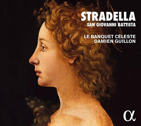 San Giovanni Battista - CD Audio di Alessandro Stradella,Damien Guillon,Banquet Céleste