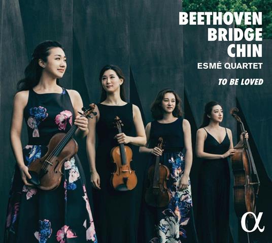 To Be Loved - CD Audio di Ludwig van Beethoven,Unsuk Chin,Frank Bridge,Esmé Quartet