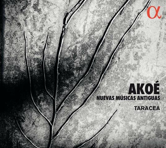 Akoé. Nuove musiche antiche - CD Audio di Taracea