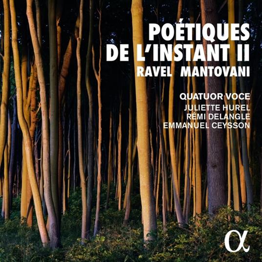 Poétiques de l'instant II - CD Audio di Maurice Ravel,Bruno Mantovani,Quatuor Voce