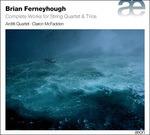 Quartetti - Trii - CD Audio di Brian Ferneyhough