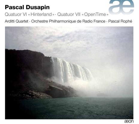 Quartetto n.6 "Hinterland" - Quartetto n.7 "open Time" - CD Audio di Orchestra Filarmonica di Radio France,Pascal Dusapin,Arditti Quartet