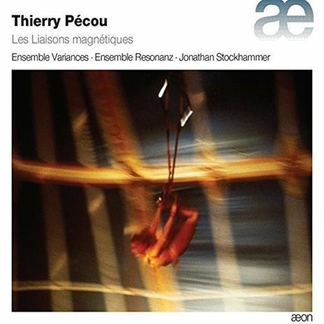 Les liaisons magnetiques - CD Audio di Thierry Pécou,Ensemble Variances,Ensemble Resonanz