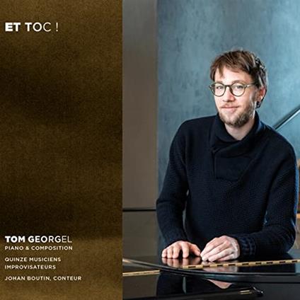 Et Toc ! - CD Audio di Tom Georgel