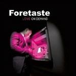 Love On Demand - CD Audio di Foretaste