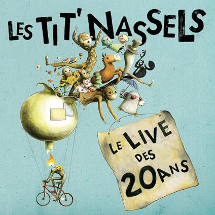 Le Live Des 20 Ans - CD Audio di Les Tit' Nassels