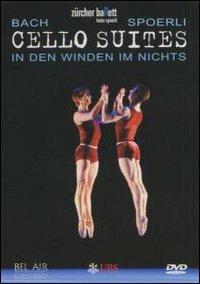 Johann Sebastian Bach. Cello Suites. In dem Windem in Nichts (DVD) - DVD di Johann Sebastian Bach