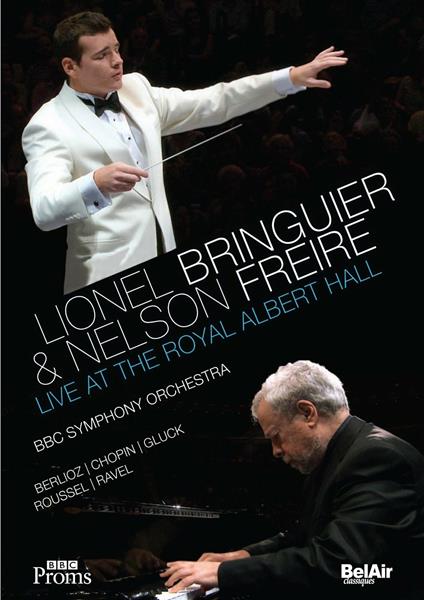 Lionel Bringuier & Nelson Freire. Live at the Royal Albert Hall (Blu-ray) - Blu-ray di Nelson Freire,BBC Symphony Orchestra,Lionel Bringuier