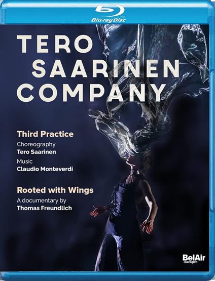 Tero Saarinen Company: Third Practice / Rooted With Wings (Blu-ray) - Blu-ray