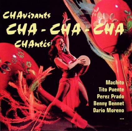 Chavirants Cha Cha Cha Chantes - CD Audio