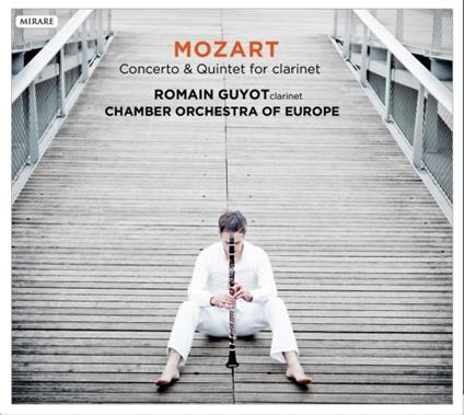 Concerto per clarinetto K622 - Quintetto con clarinetto K581 - CD Audio di Wolfgang Amadeus Mozart,Romain Guyot