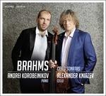 Sonate per violoncello e pianoforte - CD Audio di Johannes Brahms,Alexander Kniazev,Andrei Korobeinikov