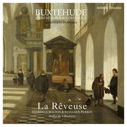 Cantate per una voce - CD Audio di Dietrich Buxtehude,Benjamin Perrot,Florence Bolton