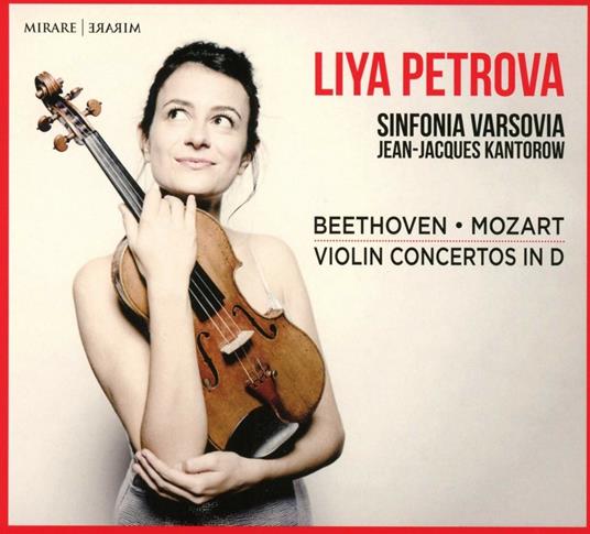 Concerti per violino in Re - CD Audio di Ludwig van Beethoven,Wolfgang Amadeus Mozart,Sinfonia Varsovia,Jean-Jacques Kantorow,Liya Petrova