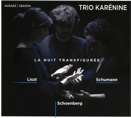 La Nuit Transfiguree - CD Audio di Trio Karenine