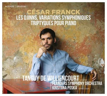 Les Djinns - Variations Symphoniques - Triptyque pour piano - CD Audio di César Franck,Tanguy De Williencourt
