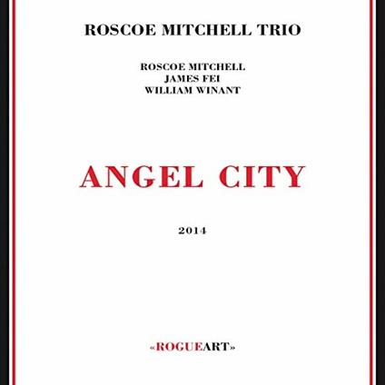 Angel City - CD Audio di Roscoe Mitchell