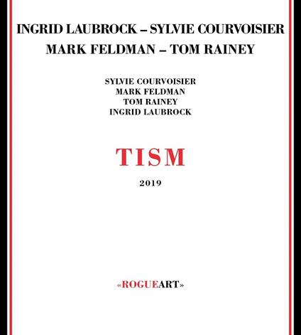 Tism - CD Audio di Sylvie Courvoisier,Ingrid Laubrock