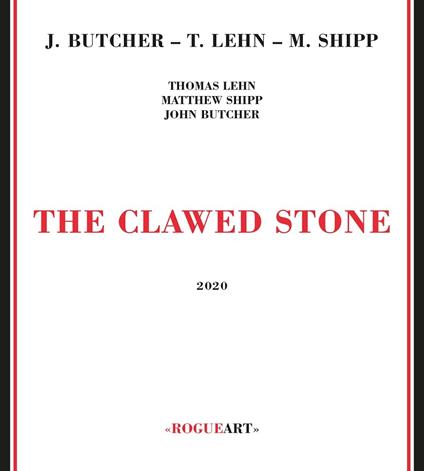 The Clawed Stone - CD Audio di Matthew Shipp,Thomas Lehn,John Butcher