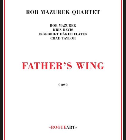 Father's Wing - CD Audio di Rob Mazurek