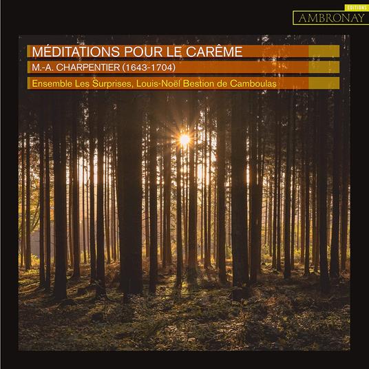 Meditazioni per la Quaresima - CD Audio di Marc-Antoine Charpentier,Ensemble Les Surprises