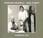 Stephane Grappelli / Marc Fosset - Looking At You