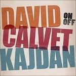 On Off - CD Audio di David Laurent,Jean-Christophe Calvet,Jean-Michel Kajdan