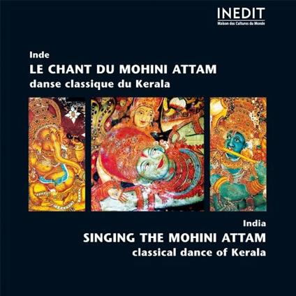 Le Chant Du Mahini Attam - CD Audio di Le Chant Du Mahini Attam