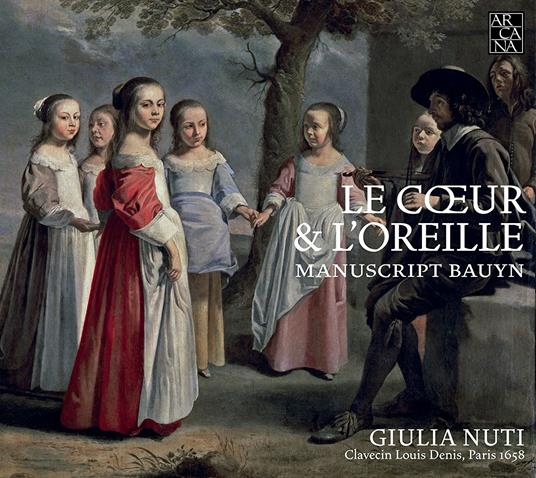 Le Cœur & L'oreille. Manuscript - CD Audio di Giulia Nuti